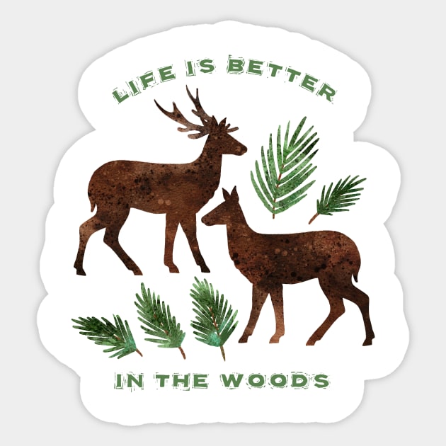 Life Is Better In The Woods Sticker by SWON Design